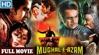 Mughal E Azam Super Hit Hindi Full Movie  Prithviraj Kapoor Dilip Kumar  Eagle Classic Movies [upl. by Raffin]