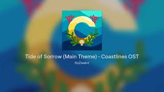 Tide of Sorrow Main Theme  Coastlines OST [upl. by Sessilu538]