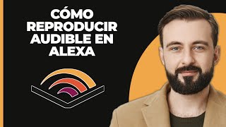 Cómo reproducir Audible en Alexa [upl. by Charmane251]