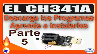 5  El CH341A  Descarga los Programas necesarios y aprende a instalarlos  Parte 5 [upl. by Gabey]