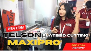 SPE 2024  MAXIPRO  Review Mesin Cutting Flatbed TELSON 5070TNT [upl. by Airol]