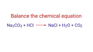 Na2CO3HClNaClH2OCO2 balance the chemical equation mydocumentary838 [upl. by Oona]