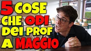 MAGGIO Le 5 cose che gli studenti odiano [upl. by Marlen552]