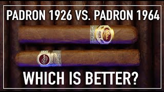 Padron 1926 vs 1964 Which Is Better [upl. by Yesak]