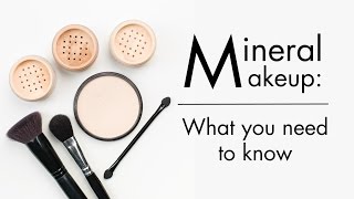 Things You Should Know About Mineral Makeup [upl. by Saphra]