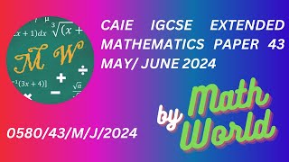 Solved CAIE IGCSE Math Extended Paper 43 May June 2024 058043MJ2024 [upl. by Inafets]