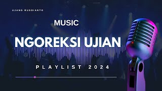 Lagu Pop Terbaru 2024  NGOREKSI UJIAN  Musik terbaru 2024 [upl. by Nedle]