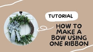 Easy Layered Bow with One Ribbon  Grapevine Wreath DIY [upl. by Tem]