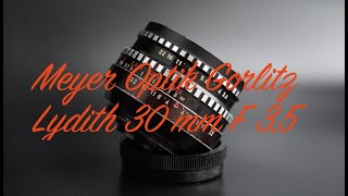 Meyer Optik Gorlitz Lydith 30 mm f 35 [upl. by Arhez]