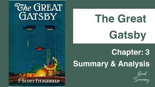 The Great Gatsby  Chapter 3 Summary amp Analysis  F Scott Fitzgerald [upl. by Nygem]