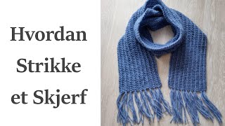 Hvordan strikke et skjerf  perfekt nybegynner prosjekt [upl. by Mafalda765]