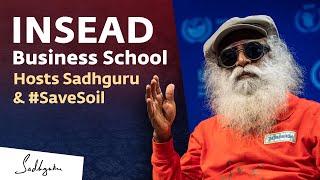 INSEAD Business School Fontainebleau France Hosts Sadhguru amp SaveSoil [upl. by Otsedom]