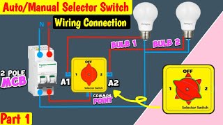 Auto Manual Selector Switch Wiring Connection Diagram  From today You NO More DoubtMianElectric [upl. by Atiuqat427]