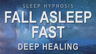 Sleep Hypnosis to Fall Asleep Fast  Deep Healing Relaxation Guided Sleep Meditation [upl. by Odo]