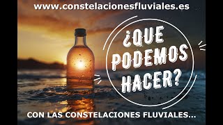 CONSTELACIONES FLUVIALES  QUE PODEMOS HACER CON EL AGUA Y LAS CONSTELACIONES FLUVIALES [upl. by Nawor]