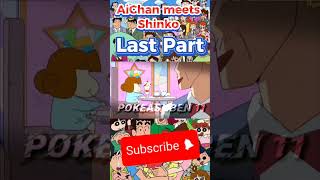 Aichan meets Shinko  Shinchan New Episode  Last Part [upl. by Imelida610]