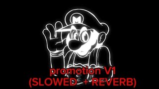 FNF promotion V1 SLOWED  REVERB [upl. by Adnovahs]