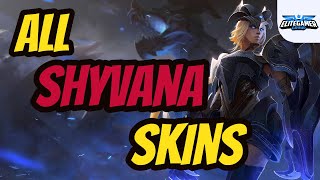 All Shyvana Skins Spotlight League of Legends Skin Review [upl. by Bathulda]