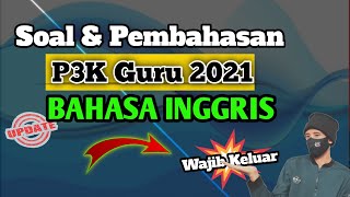 Soal PPPK Guru Bahasa Inggris  Full Pembahasan P3K 2021 [upl. by Berl100]