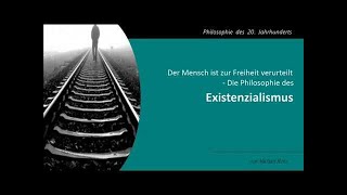 Philosophie erklärt Was ist der Existentialismus Sartre Camus ua  von Dr Weilmeier Philosoph [upl. by Gautious]