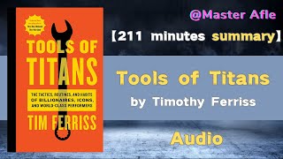 Summary of Tools of Titans by Timothy Ferriss  211 minutes audiobook summary [upl. by Eseuqram]