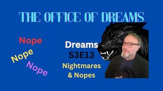 Dreams  S3E13  Nightmares and Nopes [upl. by Nuy]