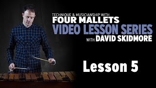 Technique amp Musicianship with Four Mallets LESSON FIVE [upl. by Novyad]