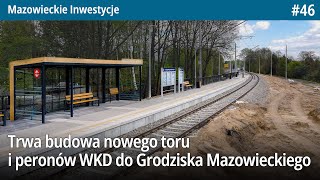 46 Trwa budowa nowego pierwszego toru i peronów WKD do Grodziska Mazowieckiego  Maz Inwestycje [upl. by Grote]