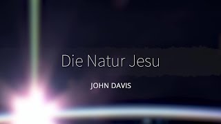 4  Die Natur Jesu  Gerechtigkeit aus dem Glauben [upl. by Berman211]