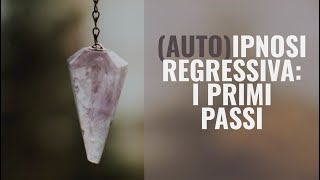 Autoipnosi regressiva i primi passi [upl. by Ahpla962]