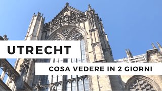 UTRECHT  COSA VEDERE IN 2 GIORNI [upl. by Enamrahs]