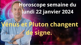 Astrologie horoscope semaine du lundi 22 janvier 2024 [upl. by Crabb]