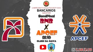 Campeonato de Futsociety dos Bancários Master  BNB x Apcef  Semifinal [upl. by Kcam]