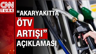 Hazine ve Maliye Bakanlığından akaryakıtta ÖTV artışına ilişkin açıklama [upl. by Nnyloj]