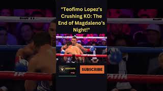 Teofimo Lopez Delivers a Knockout Masterclass Against Magdaleno [upl. by Codi]