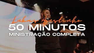 LUKAS AGUSTINHO  50 MINUTOS  MINISTRAÇÃO COMPLETA [upl. by Aeli298]