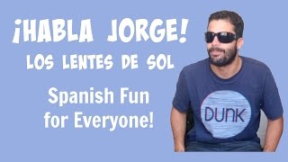 Kids Learn Spanish  Spanish Parts of the Face  Habla Jorge Los Lentes de Sol [upl. by Durant]