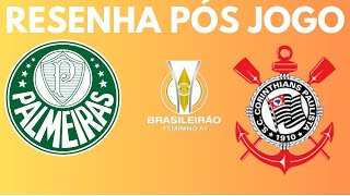 RESENHA PÓS JOGO PALMEIRAS X CORINTHIANS FEMININO [upl. by Nnylimaj]