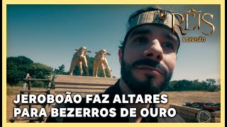 NOVELA REIS Jeroboão levanta altares para dois bezerros de ouro [upl. by Nhabois]