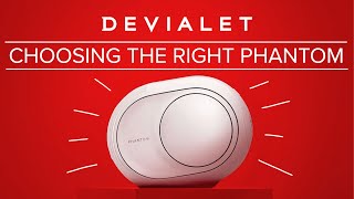 Devialet Phantom  How to Choose the Right One for You [upl. by Aisyram]