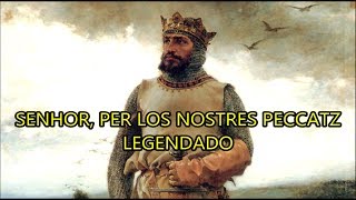 Senhor per los nostres peccatz  LEGENDADO [upl. by Ramin]