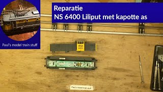 Reparatie NS 6400 Liliput met kapotte as [upl. by Ylluz]