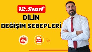 DİLİN DEĞİŞİM SEBEPLERİ 2025  12Sınıf Edebiyat Giriş Ünitesi  Deniz Hoca PDF📝 [upl. by Enidualc]