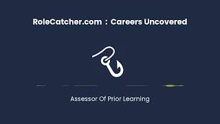 Assessor Of Prior Learning  Careers Uncovered [upl. by Arlin]