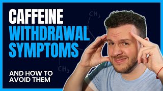 Caffeine Withdrawal Symptoms and How to Avoid Them [upl. by Barabas257]