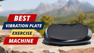 Best Vibration Plate Exercise Machine  Ultimate Top 5 Picks  Boost Your Fitness Routine [upl. by Keyte]