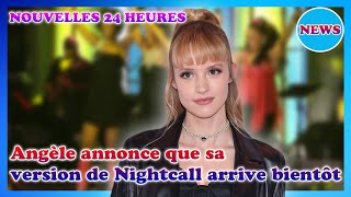 Angèle aux JO de Paris 2024  sa version de « Nightcall » bientôt disponible [upl. by Danyluk]