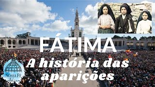 FÃTIMA  A HISTÃ“RIA DAS APARIÃ‡Ã•ES DE NOSSA SENHORA AOS TRÃŠS PASTORINHOS [upl. by Eidarb]