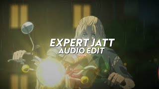 Expert Jatt  edit audio [upl. by Atneciv]