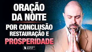 Oração da Noite 4 de Novembro no Salmo 91  Conclusão restauração e prosperidade ViniciusIracet [upl. by Zeta]